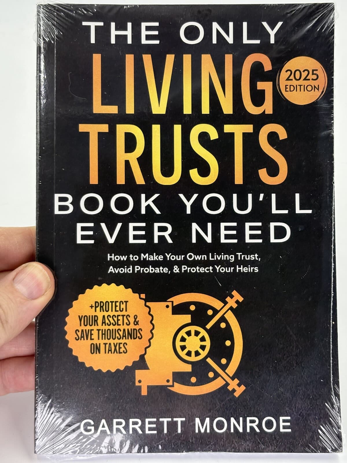 The Only Living Trusts Book You'll Ever Need 2025 Garrett Monroe Sealed