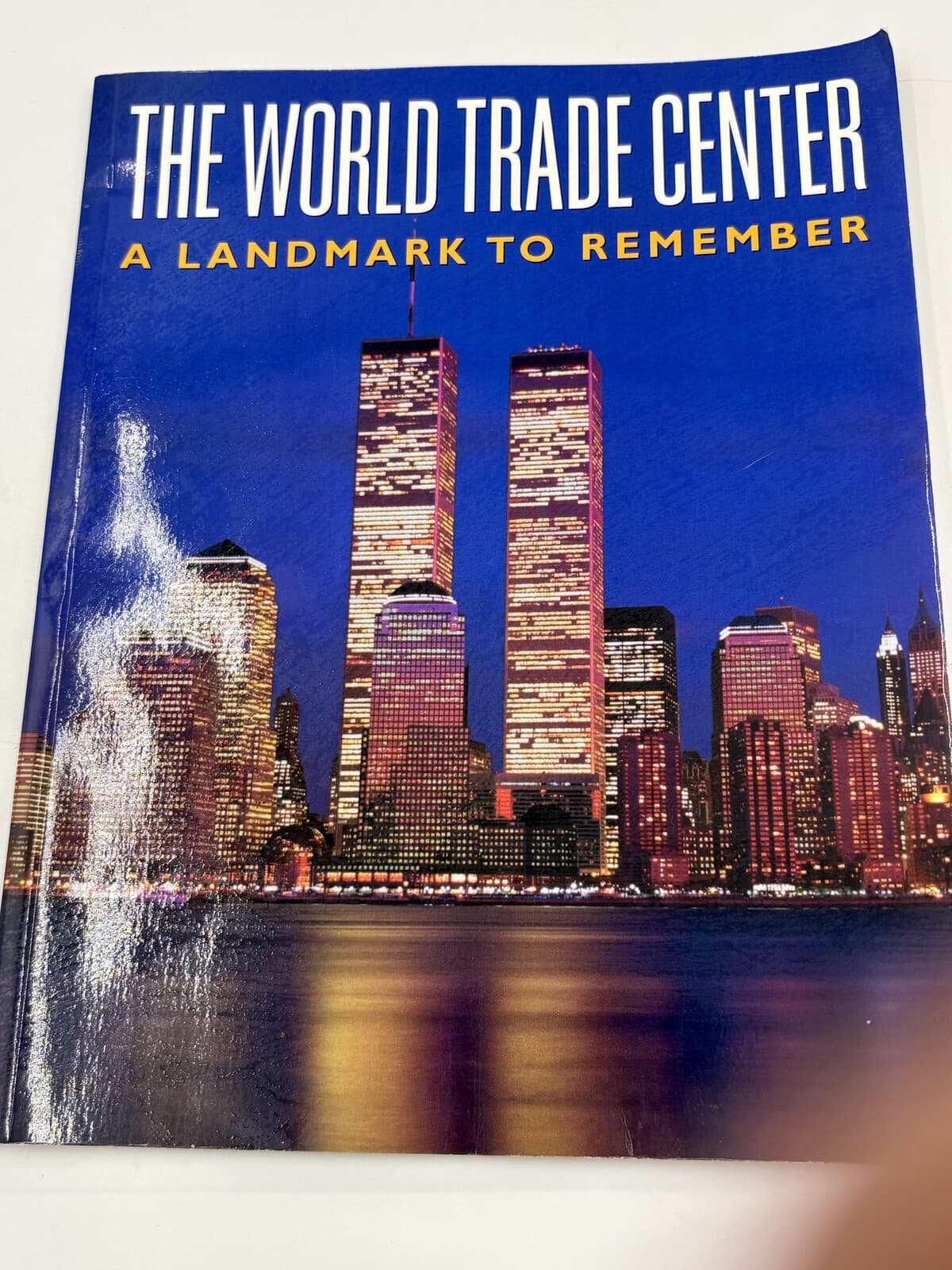 The World Trade Center: A Landmark to Remember 2001 Paperback